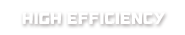 high efficiency